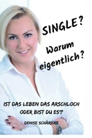 Single? Warum eigentlich? (German Edition) 3748291159 Book Cover
