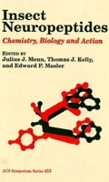 Insect Neuropeptides: Chemistry, Biology, and Action (Acs Symposium Series) 0841219192 Book Cover
