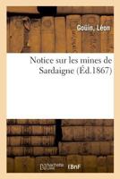 Notice sur les mines de Sardaigne, pour l'explication de la collection des minerais 2329023529 Book Cover