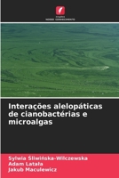 Interações alelopáticas de cianobactérias e microalgas (Portuguese Edition) 6208412269 Book Cover