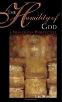 The Humility of God: A Franciscan Perspective 0867166754 Book Cover