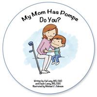 My Mom has Pompe. Do you? 1095896512 Book Cover