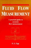 Fluid Flow Measurement: A Practical Guide to Accurate Flow Measurement 0884150178 Book Cover