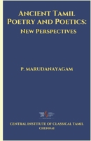 Ancient Tamil Poetry and Poetics: New Perspectives B08L6PV7BY Book Cover