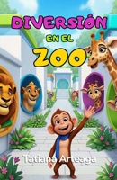 Diversión en el Zoo (Spanish Edition) B0GQSS6SBK Book Cover