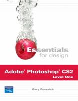 Essentials for Design Adobe Photoshop CS2, Level One (2nd Edition) (Essentials for Design) 0131877437 Book Cover