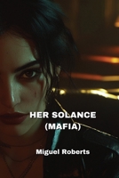 Her Solance (Mafia) B0DPQ8XFLJ Book Cover
