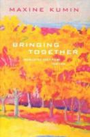 Bringing Together: Uncollected Early Poems 1958-1988 0393057666 Book Cover