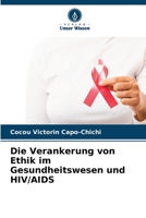 Die Verankerung von Ethik im Gesundheitswesen und HIV/AIDS 620588965X Book Cover