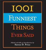1001 Funniest Things Ever Said (1001) 1592284434 Book Cover