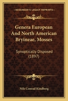 Genera European And North American Bryineae, Mosses: Synoptically Disposed 1167018796 Book Cover