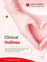 Latrina Walden Exam Solution's Clinical Outlines 1736901001 Book Cover