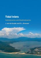 Tidal Inlets: Hydrodynamics and Morphodynamics 1107194415 Book Cover