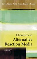 Chemistry in Alternative Reaction Media 0471498491 Book Cover