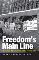 Freedom's Main Line: The Journey of Reconciliation and the Freedom Rides (Civil Rights and the Struggle for Black Equality in the Twentieth Century) 0813133777 Book Cover