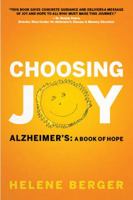 Choosing Joy: Alzheimer's: A Book of Hope 0578450720 Book Cover