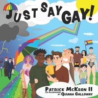 Just Say Gay! B0BCS7DJZ4 Book Cover