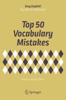 Top 50 Vocabulary Mistakes: How to Avoid Them (Easy English!) 3319709801 Book Cover