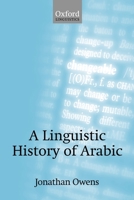 A Linguistic History of Arabic 0199563306 Book Cover