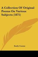 A Collection Of Original Poems On Various Subjects 1437449670 Book Cover