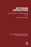 Victorian Aspirations: The Life and Labour of Charles and Mary Booth 1138644811 Book Cover