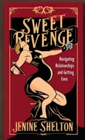 Sweet Revenge: Navigating Relationships and Getting Even B0F23BVK2C Book Cover