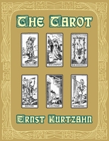 The Tarot: The Kabbalistic Method of Divination as the Key to Occultism 1996915126 Book Cover