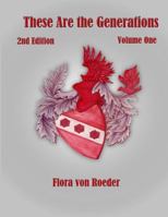 These Are the Generations: A Biography of the von Roeder Family and its Role in Texas History 1497599342 Book Cover