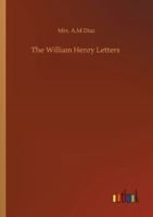 The William Henry Letters 1511930314 Book Cover