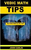 Vedic Math Tips: Easy Vedic Mathematics 1501068660 Book Cover