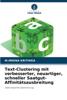 Text-Clustering mit verbesserter, neuartiger, schneller Saatgut-Affinitätsausbreitung (German Edition) 620883144X Book Cover