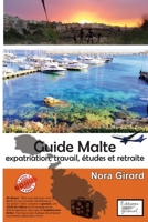 GUIDE MALTE: expatriation, travail, études et retraite B083XW6GW1 Book Cover