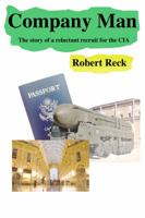 Company Man - The story of a reluctant recruit for the CIA 099119067X Book Cover