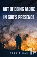 Art of Being Alone in God’s Presence B0DWL65L6T Book Cover
