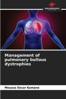 Management of pulmonary bullous dystrophies 620534159X Book Cover