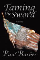 Taming the sword 1496925424 Book Cover