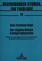 Der Religioese Mensch in Katastrophenzeiten: Religionspaedagogische Perspektiven Kollektiver Elendsphaenomene 3631486359 Book Cover