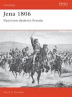 Jena 1806: Napoleon Destroys Prussia (Campaign) 1855322854 Book Cover