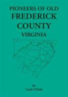 Pioneers of Old Frederick Country, Virginia 0788444832 Book Cover