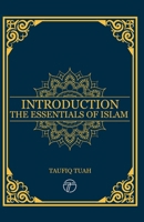 Introduction : The Essentials Of Islam B0FJ7GS1N3 Book Cover