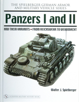 Panzers I and II and Their Variants: From Reichswehr to Wehrmacht 0764326244 Book Cover