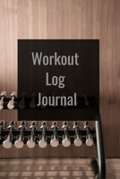 Workout Log Journal: fitness and nutrition journal 1654433322 Book Cover