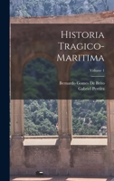 Historia Tragico-Maritima; Volume 1 1016999631 Book Cover