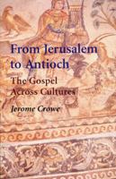 From Jerusalem to Antioch: The Gospel Across Cultures 0814624324 Book Cover