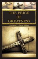 The Price of Greatness: Understanding the Power of Persevering 1562291998 Book Cover