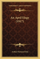 An April Elegy 0469315814 Book Cover