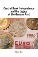 Central Bank Independence and the Legacy of the German Past 1108731309 Book Cover