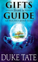 Regalos de un guía: Consejos de un maestro espiritual para una vida plena 1951465105 Book Cover