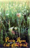 Prairie Roots 1888160128 Book Cover