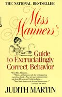 Miss Manners' Guide to Excruciatingly Correct Behavior